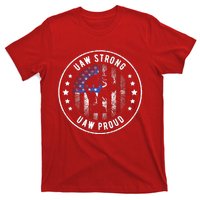 Uaw Strong Uaw Proud Union Pride Uaw Laborer Worker T-Shirt