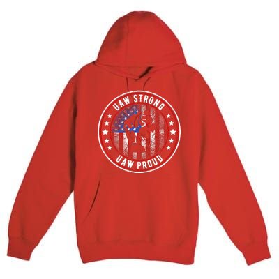 Uaw Strong Uaw Proud Union Pride Uaw Laborer Worker Premium Pullover Hoodie