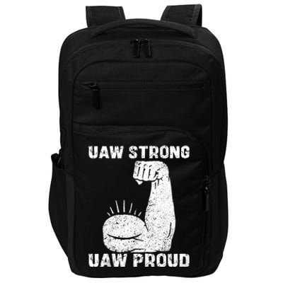 Uaw Strong Uaw Proud Union Pride Uaw Laborer Worker Impact Tech Backpack