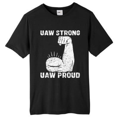 Uaw Strong Uaw Proud Union Pride Uaw Laborer Worker Tall Fusion ChromaSoft Performance T-Shirt