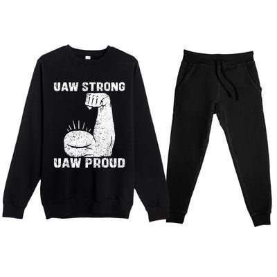 Uaw Strong Uaw Proud Union Pride Uaw Laborer Worker Premium Crewneck Sweatsuit Set