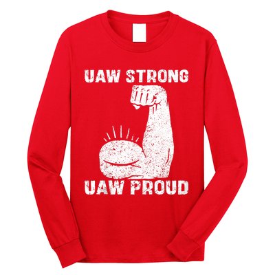 Uaw Strong Uaw Proud Union Pride Uaw Laborer Worker Long Sleeve Shirt