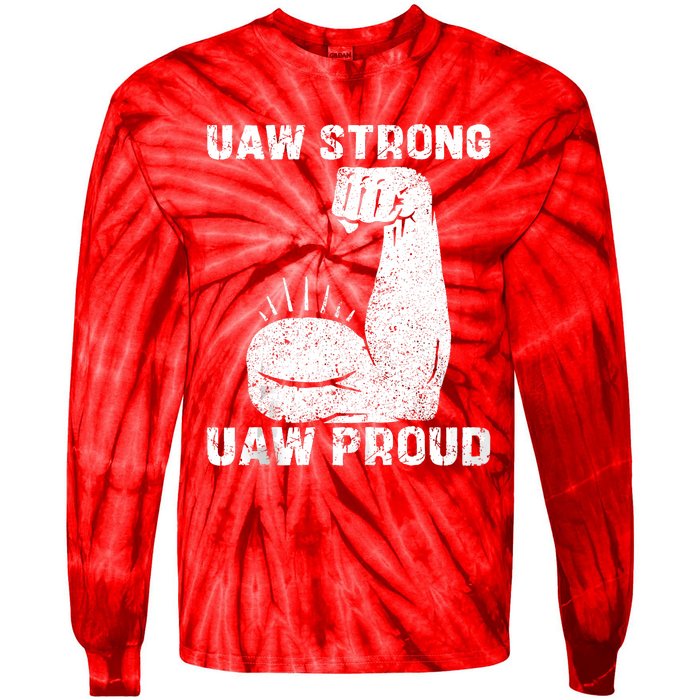 Uaw Strong Uaw Proud Union Pride Uaw Laborer Worker Tie-Dye Long Sleeve Shirt