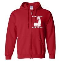 Uaw Strong Uaw Proud Union Pride Uaw Laborer Worker Full Zip Hoodie