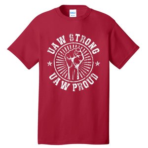 UAW Strong UAW Proud Union Pride UAW Laborer Worker Tall T-Shirt