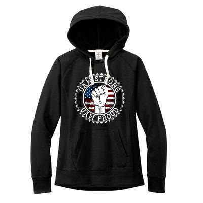 Uaw Strong Uaw Proud Union Pride Uaw Laborer Worker Design Women's Fleece Hoodie