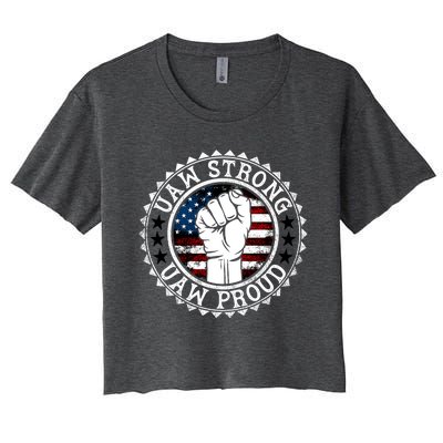 Uaw Strong Uaw Proud Union Pride Uaw Laborer Worker Design Women's Crop Top Tee