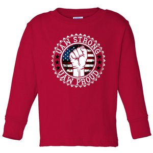 Uaw Strong Uaw Proud Union Pride Uaw Laborer Worker Design Toddler Long Sleeve Shirt