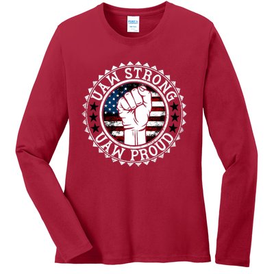 Uaw Strong Uaw Proud Union Pride Uaw Laborer Worker Design Ladies Long Sleeve Shirt