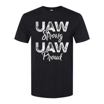 UAW Strong UAW Proud Union Pride UAW Laborer Worker Softstyle CVC T-Shirt