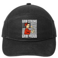 Uaw Strong Uaw Proud Union Pride Uaw Laborer Worker 7-Panel Snapback Hat