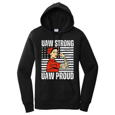 Uaw Strong Uaw Proud Union Pride Uaw Laborer Worker Women's Pullover Hoodie