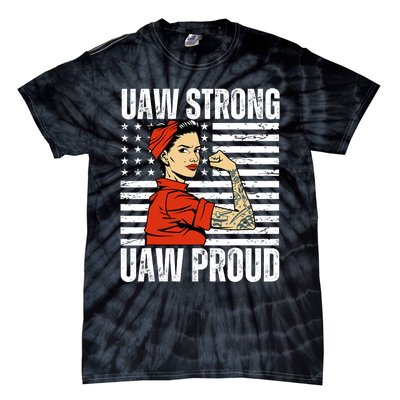 Uaw Strong Uaw Proud Union Pride Uaw Laborer Worker Tie-Dye T-Shirt