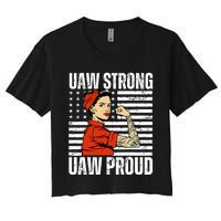 Uaw Strong Uaw Proud Union Pride Uaw Laborer Worker Women's Crop Top Tee