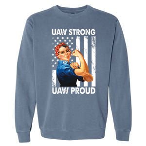 Uaw Strong Uaw Proud Union Member Strong Garment-Dyed Sweatshirt