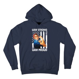 Uaw Strong Uaw Proud Union Member Strong Hoodie