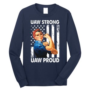 Uaw Strong Uaw Proud Union Member Strong Long Sleeve Shirt