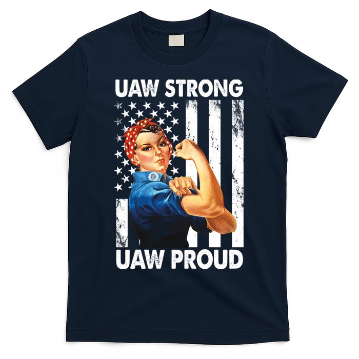 Uaw Strong Uaw Proud Union Member Strong T-Shirt