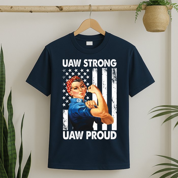 Uaw Strong Uaw Proud Union Member Strong T-Shirt