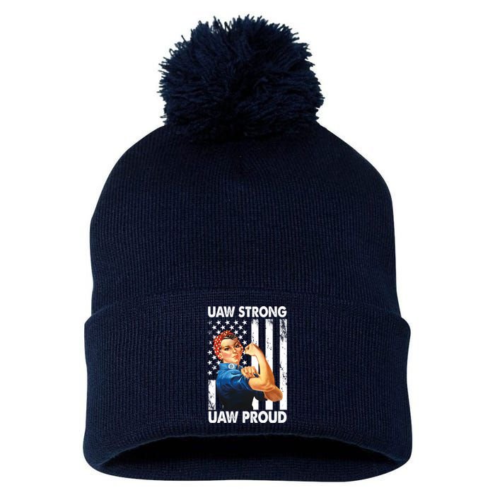 Uaw Strong Uaw Proud Union Member Strong Pom Pom 12in Knit Beanie