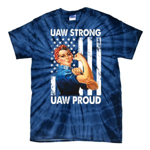 Uaw Strong Uaw Proud Union Member Strong Tie-Dye T-Shirt