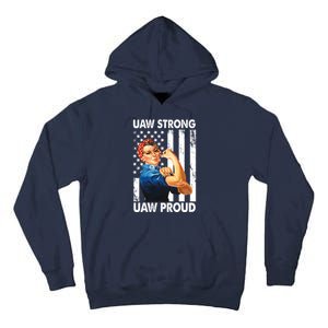 Uaw Strong Uaw Proud Union Member Strong Tall Hoodie