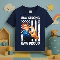 Uaw Strong Uaw Proud Union Member Strong Toddler T-Shirt