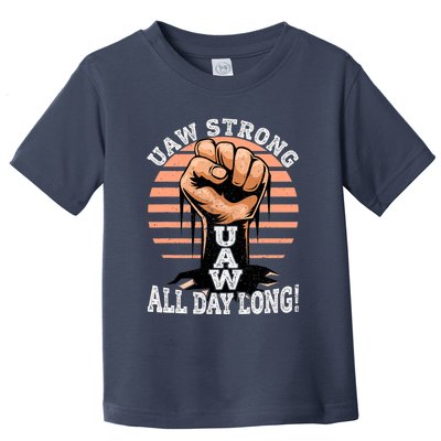 UAW Strong UAW Proud Union Pride UAW Laborer Worker Toddler T-Shirt