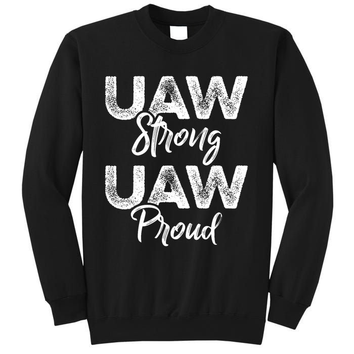 UAW Strong UAW Proud Union Pride UAW Laborer Worker Sweatshirt