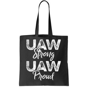 UAW Strong UAW Proud Union Pride UAW Laborer Worker Tote Bag