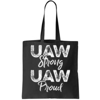 UAW Strong UAW Proud Union Pride UAW Laborer Worker Tote Bag