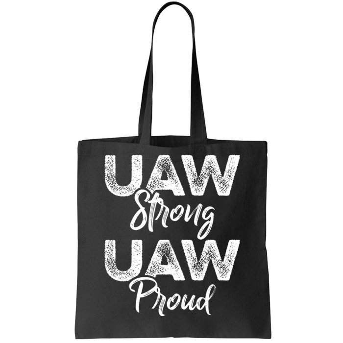 UAW Strong UAW Proud Union Pride UAW Laborer Worker Tote Bag