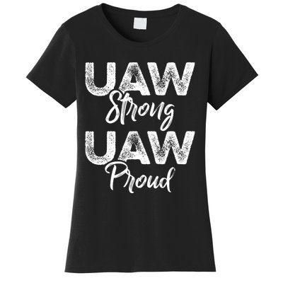 UAW Strong UAW Proud Union Pride UAW Laborer Worker Women's T-Shirt