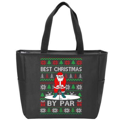 Ugly Sweater Xmas Golf Santa Claus Best Christmas By Par Zip Tote Bag