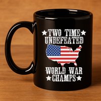 Undefeated Two 2 Time World War Champs Champions Usa 11oz C Handle Ceramic Mug