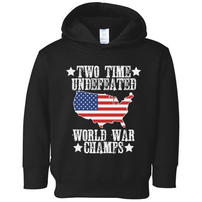 Undefeated Two 2 Time World War Champs Champions Usa Toddler Hoodie