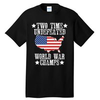 Undefeated Two 2 Time World War Champs Champions USA Tall T-Shirt