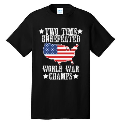 Undefeated Two 2 Time World War Champs Champions USA Tall T-Shirt