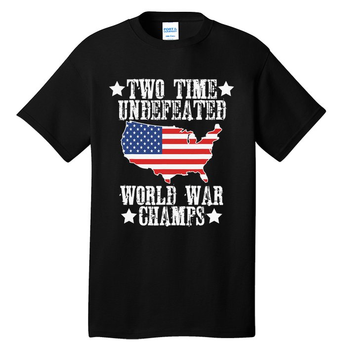 Undefeated Two 2 Time World War Champs Champions USA Tall T-Shirt