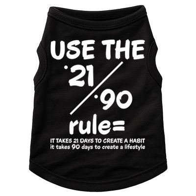 Use The 21/90 Rule= It Takes 21 Days To Create A Habit Gift Doggie Tank