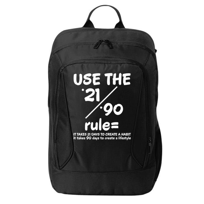 Use The 21/90 Rule= It Takes 21 Days To Create A Habit Gift City Backpack