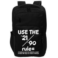 Use The 21/90 Rule= It Takes 21 Days To Create A Habit Gift Impact Tech Backpack