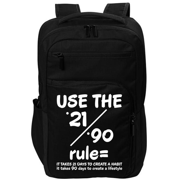 Use The 21/90 Rule= It Takes 21 Days To Create A Habit Gift Impact Tech Backpack