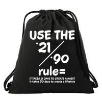 Use The 21/90 Rule= It Takes 21 Days To Create A Habit Gift Drawstring Bag