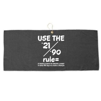 Use The 21/90 Rule= It Takes 21 Days To Create A Habit Gift Large Microfiber Waffle Golf Towel