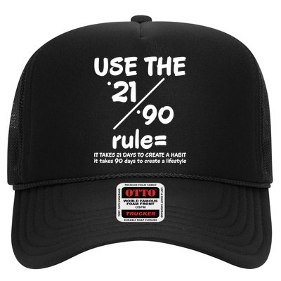 Use The 21/90 Rule= It Takes 21 Days To Create A Habit Gift Trucker Hat