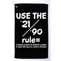 Use The 21/90 Rule= It Takes 21 Days To Create A Habit Gift Golf Towel