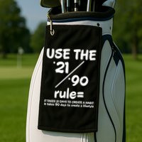 Use The 21/90 Rule= It Takes 21 Days To Create A Habit Gift Golf Towel