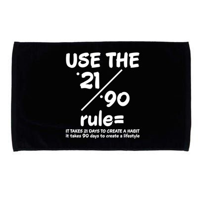 Use The 21/90 Rule= It Takes 21 Days To Create A Habit Gift Microfiber Hand Towel