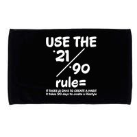 Use The 21/90 Rule= It Takes 21 Days To Create A Habit Gift Microfiber Hand Towel